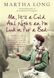 Ma, It's a Cold Aul Night an I'm Lookin for a Bed