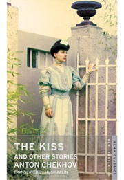 The Kiss and Other Stories (Anton Chekhov)