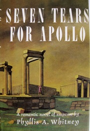 Seven Tears for Apollo (Phyllis A. Whitney)