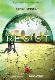 Resist (Sarah Crossan)