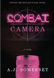 Combat Camera (A.J. Somerset)