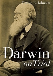 Darwin on Trial (Phillip E. Johnson)