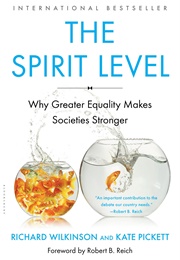 The Spirit Level: Why Greater Equality Makes Societies Stronger (Richard Wilkinson)