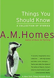 Things You Should Know (A. M. Homes)