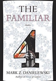 Hades (The Familiar Vol. 4) (Mark Z. Danielewski)