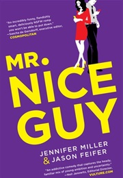 Mr. Nice Guy (Jennifer Miller & Jason Feifer)