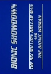Bionic Showdown - The Six Million Dollar Man and the Bionic Woman (1989)