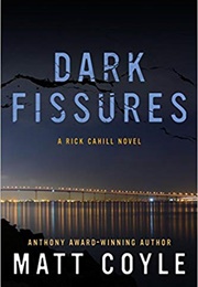 Dark Fissures (Matt Coyle)