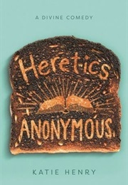 Heretics Anonymous (Katie Henry)