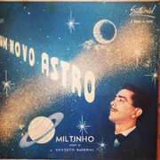 Miltinho Com O Sexteto Sideral Featuring Baden Powell, Neco, Jorginho - Um Novo Astro