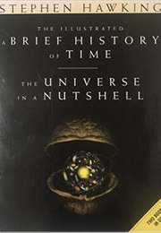The Illustrated &quot;A Brief History of Time&quot; and &quot;The Universe in a Nutshell&quot; (Stephen Hawking)