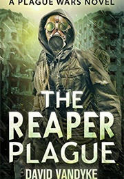 The Reaper Plague (David Vandyke)