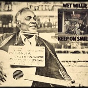 Wet Willie - Keep on Smilin'