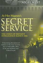 At Her Majesty&#39;s Secret Service (Nigel West)