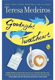 Goodnight Tweetheart (Teresa Medeiros)