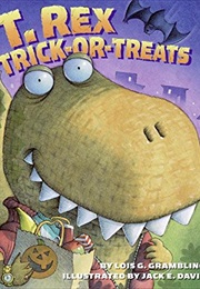 T. Rex Trick-Or-Treats (Lois G. Grambling)
