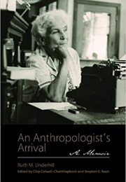 An Anthropologist's Arrival (Ruth M. Underhill)