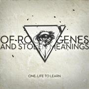 Of Roofs, Genes and Stolen Meanings - One: Life to Learn