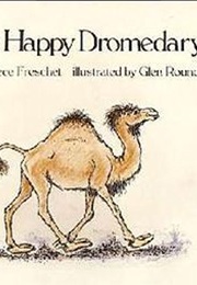 The Happy Dromedary (Berniece Freschet)