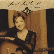 Ice Cream - Sarah McLachlan