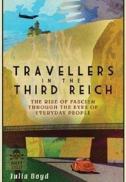 Travellers in the Third Reich (Julia Boyd)