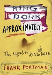 King Dork Approximately (Frank Portman)