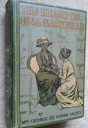 The Heart of Una Sackville (Mrs George De Horne Vaizey)