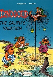 Iznogoud: The Caliph's Vacation (Goscinny)