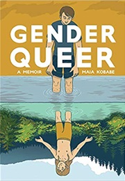 Gender Queer: A Memoir (Maia Kobabe)