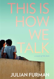 This Is How We Talk (Julian Furman)