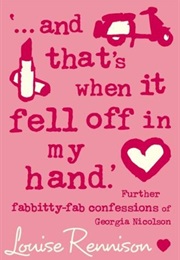 And That&#39;s When It Fell off in My Hand (Louise Rennison)