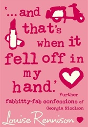 And That's When It Fell off in My Hand (Louise Rennison)