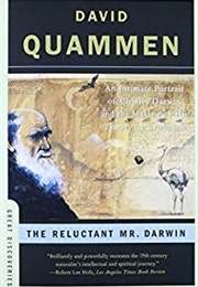 The Reluctant Mr. Darwin (David Quaamen)