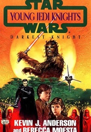 Star Wars: Young Jedi Knights - Darkest Knight (Kevin J. Anderson &amp; Rebecca Moesta)