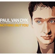 Nothing but You - Paul Van Dyk Featuring Hemstock and Jennings