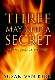 Three May Keep a Secret (Susan Van Kirk)