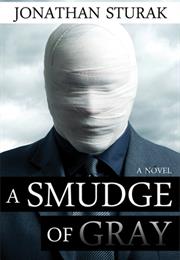 A Smudge of Gray