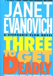 Three to Get Deadly (Janet Evanovich)