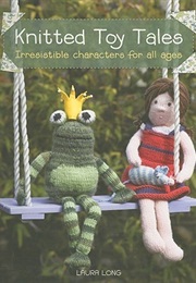 Knitted Toy Tales (Laura Long)