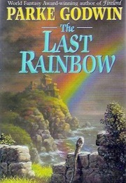 The Last Rainbow (Parke Godwin)