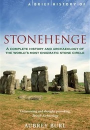 A Brief History of Stonehenge (Aubrey Burl)