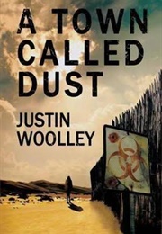 A Town Called Dust (Justin Woolley)