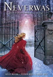 Neverwas (Kelly Moore)