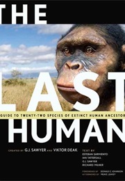 The Last Human: A Guide to Twenty-Two Species of Extinct Humans (Esteban Sarmiento, Viktor Deak, Richard Milner,)