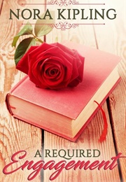 A Required Engagement: A Pride & Prejudice Full Variation (Nora Kipling)