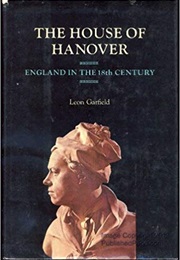 The House of Hanover: England in the 18th Century (Leon Garfield)