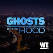 Ghosts in the Hood