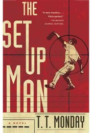 The Setup Man (Monday)