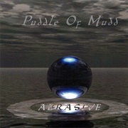 Puddle of Mudd - Abrasive