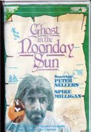 Ghost in the Noon Day Sun